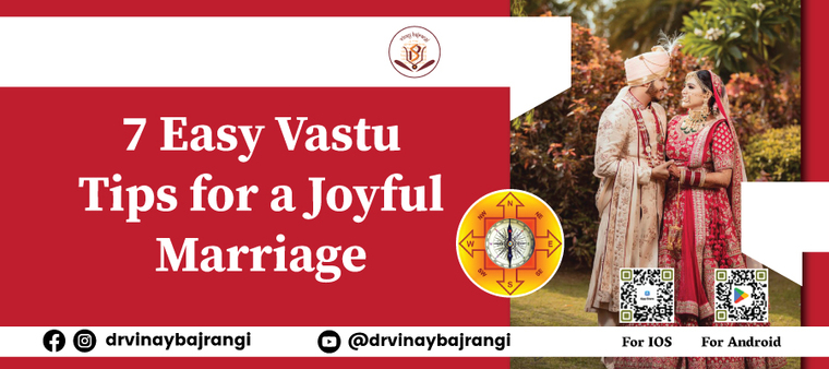 7 Vastu Tips for a Joyful marriage