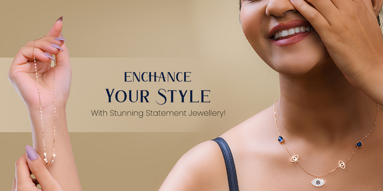 Enchance Your Style With Stunning Statement Jewellery!