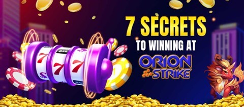 7 Secrets to Winning at Orion Stars Casino