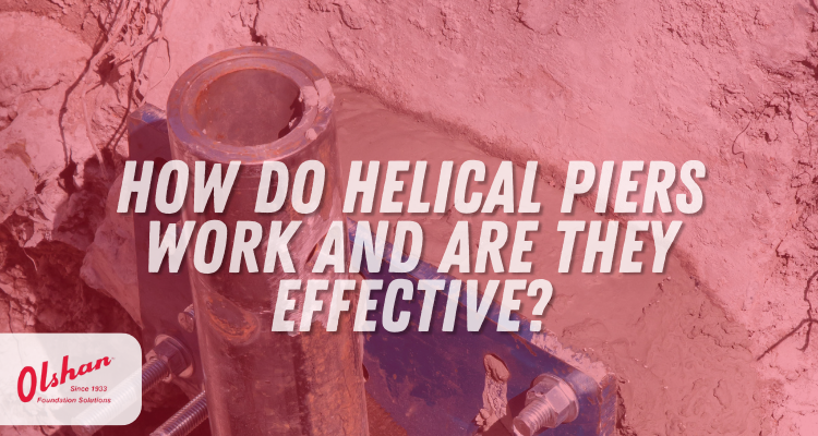 How Do Helical Piers Work And Are They Effective?