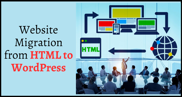 Streamline Your Website Migration from HTML to WordPress