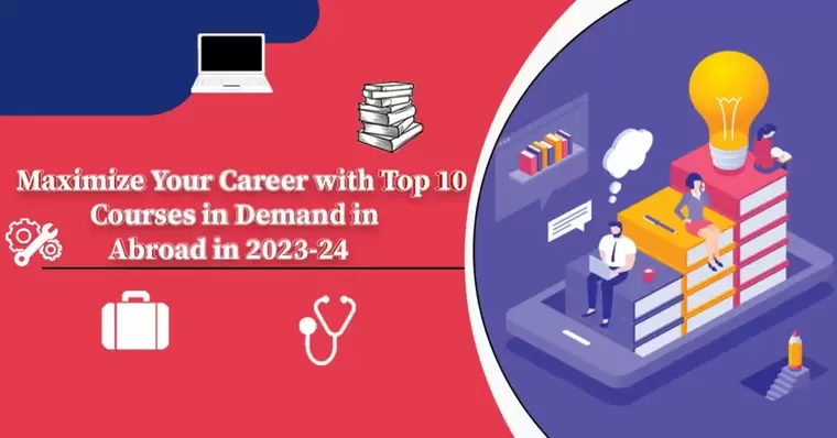 Top 10 Courses in Demand in Abroad