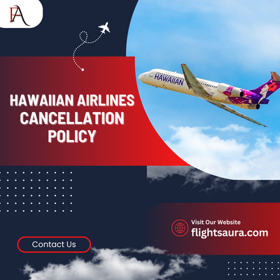 Hawaiian Airlines Cancellation Policy