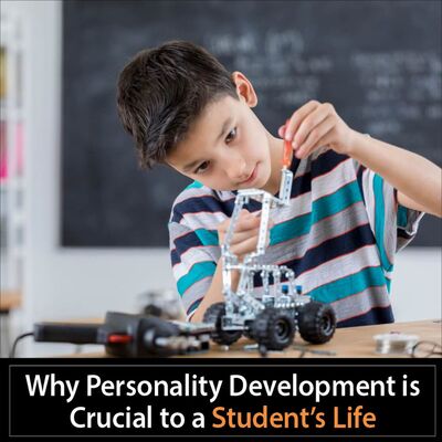 Why Personality Development is Crucial to a Student’s Life