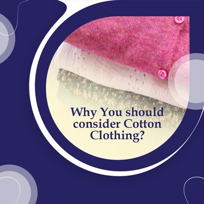 Why You Should Consider Cotton Clothing