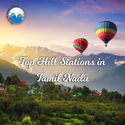 Top Hill Stations in Tamil Nadu