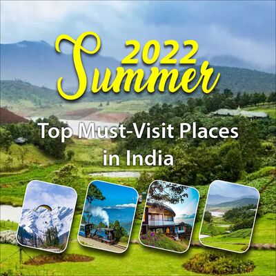 Summer 2022: Top Must-Visit Places in India